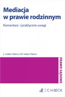 Mediacja w prawie rodzinnym Komentarz i prakt. L.Indan-Pykno, M.Indan-Pykno