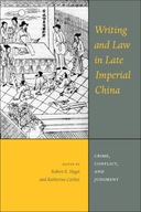 Writing and Law in Late Imperial China: Crime,