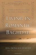 Living in Romantic Baghdad: An American Memoir of