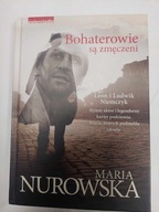 Bohaterowie są zmęczeni Maria Nurowska