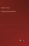 The Early Coins of America Crosby, Sylvester S