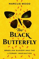 The Black Butterfly: Brazilian Slavery and the
