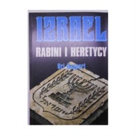 Izrael Rabini i Heretycy - Uri Huppert