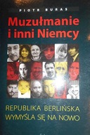 Muzułmanie i inni Niemcy - Piotr Buras