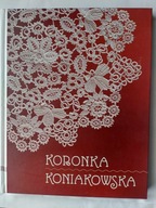 Koronka koniakowska tekst Małgorzata Kiereś