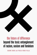The Future of Difference: Beyond the Toxic