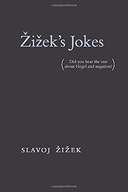 Zizek s Jokes: (Did you hear the one about Hegel