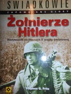 Żołnierze Hitlera Wehrmacht na frontach II wojny ś