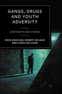 Gangs, Drugs and Youth Adversity: Continuity and