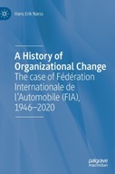 A History of Organizational Change: The case of
