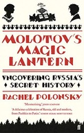 MOLOTOV'S MAGIC LANTERN: A JOURNEY IN RUSSIAN HISTORY - Rachel Polonsky KSI