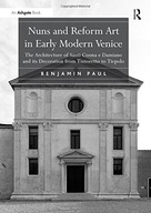 Nuns and Reform Art in Early Modern Venice: The