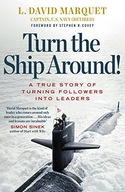 Turn The Ship Around!: A True Story of Turning