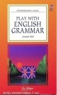 Play with English Grammar - Intermediate La Spiga Level B1-B2