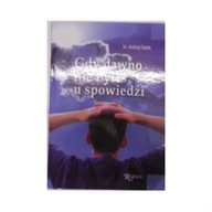 Gdy dawno nie byłeś u spowiedzi - Andrzej Cieślik