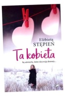 TA KOBIETA ELŻBIETA STĘPIEŃ