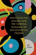 Individualism, Holism and the Central Dilemma of