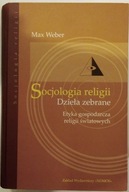 Socjologia religii dzieła zebrane Max Weber