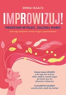 Improwizuj Przestań myśleć, zacznij robić Isaacs