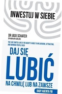 Daj się lubić na chwilę lub na zawsze. Rady agenta FBI