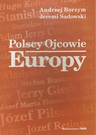 Polscy Ojcowie Europy Borzym Sadowski