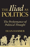 The Iliad as Politics: The Performance of