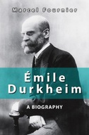 Emile Durkheim: A Biography Fournier Marcel
