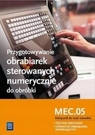 Przygotowywanie obrabiarek MEC.05 Podręcznik