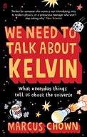 We Need to Talk About Kelvin: What everyday
