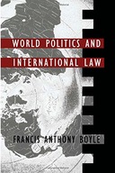 World Politics and International Law Boyle
