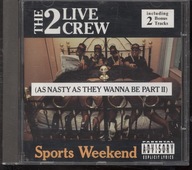 The 2 Live Crew – Sports Weekend As Nasty As They Wanna Be Part II CD 1991