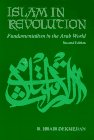 Islam in Revolution: Fundamentalism in the Arab