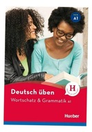 WORTSCHATZ & GRAMMATIK A1 NEU HUEBER PRACA ZBIOROWA