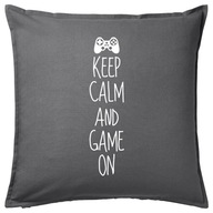 KEEP CALM AND GAME ON poduszka 50x50 prezent