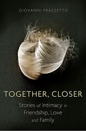 Together, Closer: Stories of Intimacy in