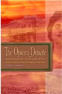 The Opium Debate and Chinese Exclusion Laws in
