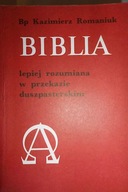 Biblia lepiej rozumiana w przekazie duszpasterskim