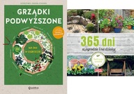 Grządki podwyższone + 365 dni w ogrodzie i działce