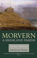 Morvern: A Highland Parish MacLeod Norman