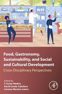 Food, Gastronomy, Sustainability, and Social and