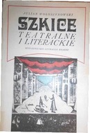 Szkice teatralne i literackie - Wołoszynowski