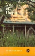 Visions Utopia: Nashoba, Rugby, Ruskin, New