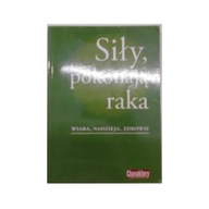 SIŁY KTÓRE POKONAJĄ RAKA WIARA NADZIEJA ZDROWIE