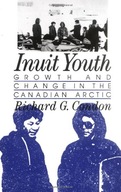 Inuit Youth Condon Richard G.