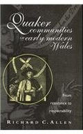 Quaker Communities in Early Modern Wales: From