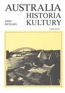 RICKARD John - Australia. Historia kultury.
