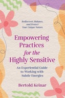 Empowering Practices for the Highly Sensitive: An