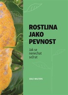 Rostlina jako pevnost Dale Walters