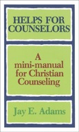 Helps for Counselors - A mini-manual for