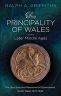 The Principality of Wales in the Later Middle